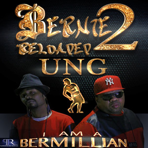 UNG - Bernie 2 Reloaded (feat. Renee Caldwell)