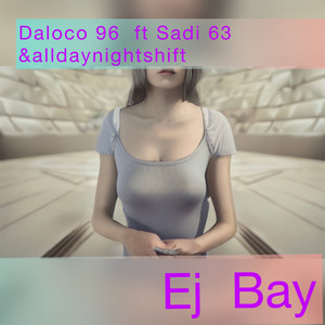 Ej Bay (Ej Bay)