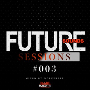 Future Sounds Sessions #003