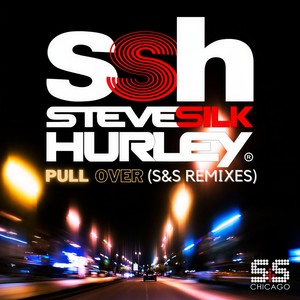Steve Silk Hurley - Pull Over (K' Alexi Shelby Remix)