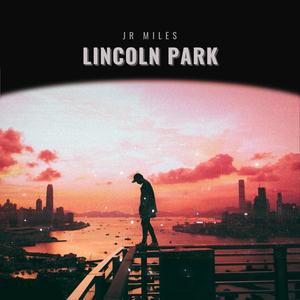 LINCOLN PARK (Explicit)