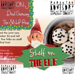 Shelf on the Elf (feat. On-j & Dead Giveaway)