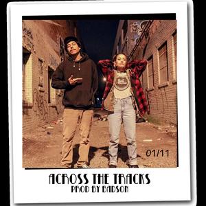 Across the Tracks(feat. Vel the Wonder) (Explicit)