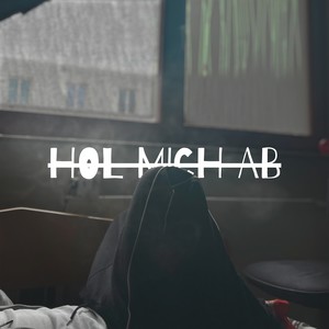 hol mich ab (Explicit)