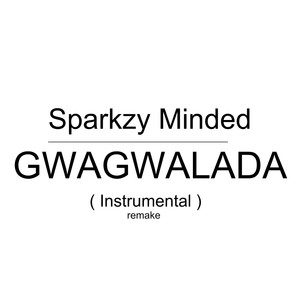 GWAGWALADA (Instrumental Remake)