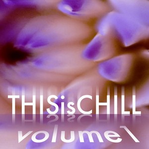 This Is Chill Vol.1