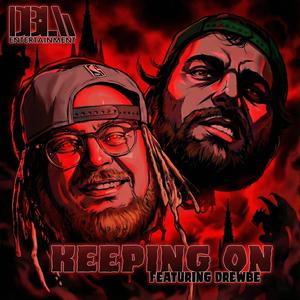 Keeping On (feat. Drewbe) (Explicit)