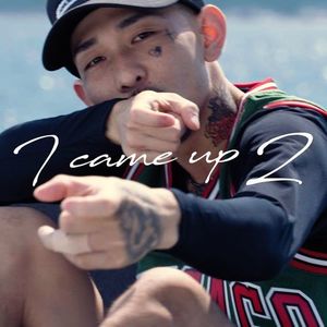 I came up 2 (Explicit)