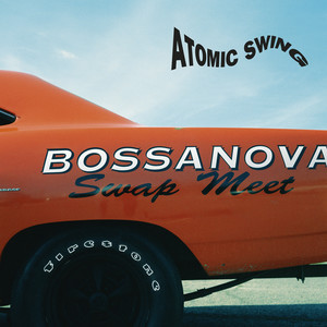 Bossanova Swap Meet (Remastered 2016)