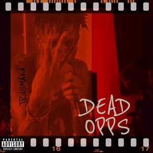 DEAD OPPS (Explicit)