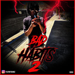 BAD HABITS 2 (Explicit)