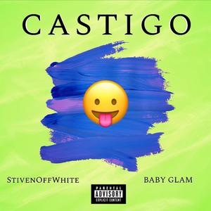CASTIGO (feat. Baby Glam) (Explicit)