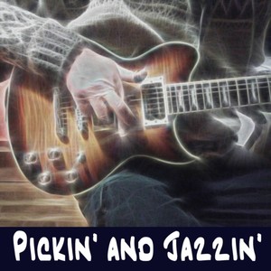 Pickin' and Jazzin'