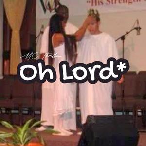 Oh Lord (Explicit)