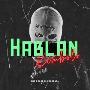 Hablan (feat. Kimbolo)