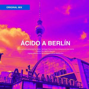 ÁCIDO A BERLÍN