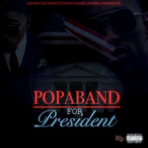 Popaband for President (Explicit)