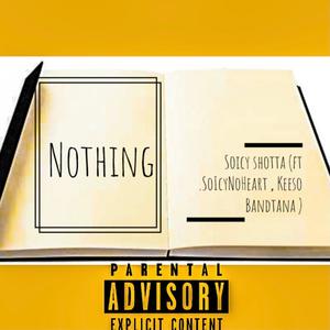 Nothing(feat. Soicynoheart & keeso bandtana) (Explicit)
