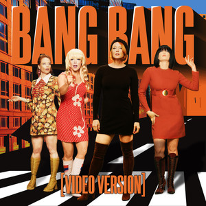 Bang Bang (Video Version)