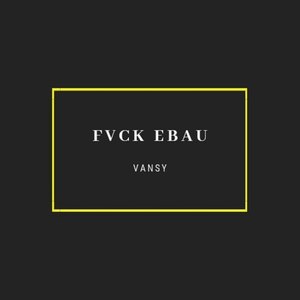 Fvck Ebau