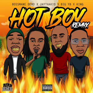 Hot Boy (feat. JAYTHAKID, Bossmane Dero, King1Way & Big YB) (Remix (Dirty)) (Explicit)