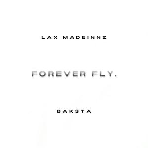 Forever Fly (feat. Baksta) [Explicit]