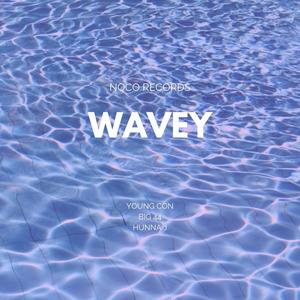 WAVEY (feat. Hunna J) [Explicit]