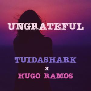 Ungrateful (feat. Hugo Ramos) [Radio Edit]