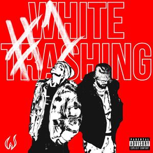 White Trashing #1 (Explicit)