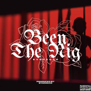 Been The Nig (Explicit)