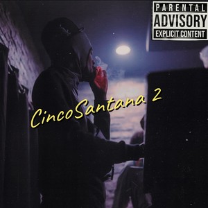 Cinco Santana 2 (Explicit)