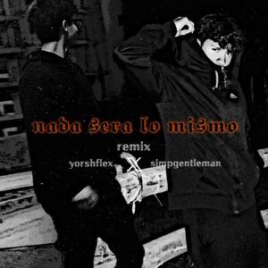NADA SERÁ LO MISMO (feat. Simpgentleman) (Remix)