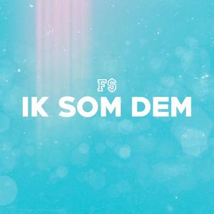 Ik Som Dem (Explicit)