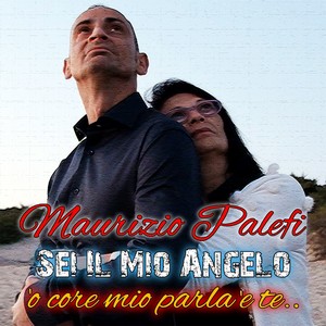 Sei il mio angelo ('O core mio parla 'e te)