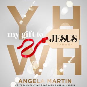 Yahweh - My Gift to Jesus