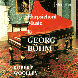 Böhm: Works for Harpsichord