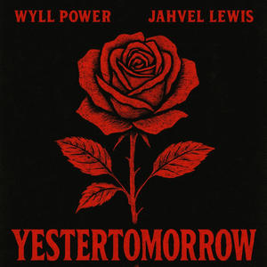 Yestertomorrow (feat. Jahvel Lewis)