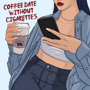 Coffee Date Without Cigarettes (Explicit)