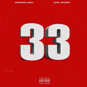 #33 (feat. Juke Jetson) [Explicit]