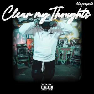 Clear My Thoughts (Explicit)