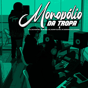 Monopólio da Tropa (Explicit)