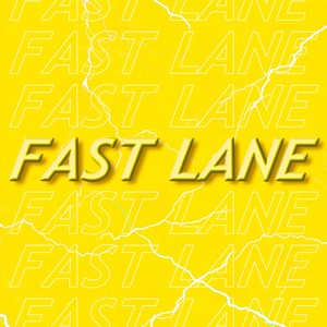 FAST LANE (Explicit)