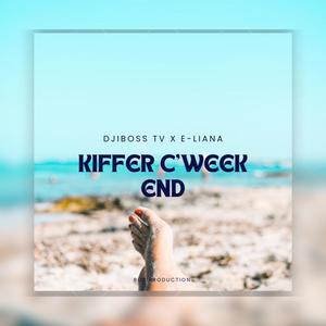 Kiffer ce week-end (feat. Djiboss TV & E-Liana)