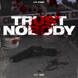 Trust Nobody (Explicit)