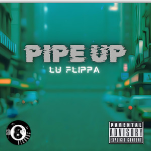 Pipe Up (Explicit)