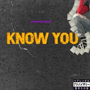 Know You (feat. Augzt) [Explicit]