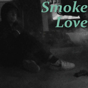 Smoke Love (Explicit)