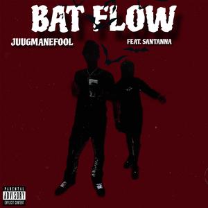 Bat Flow (feat. Santanna) (Explicit)