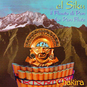 Chakira - Il Flauto Di Pan, El Siku