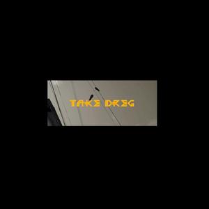 Take dreg(feat. A-raw & Saint) (Explicit)